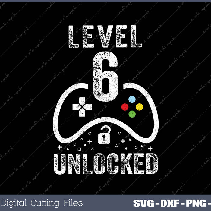 Level 6 Unlocked Video Game 6th Birthday