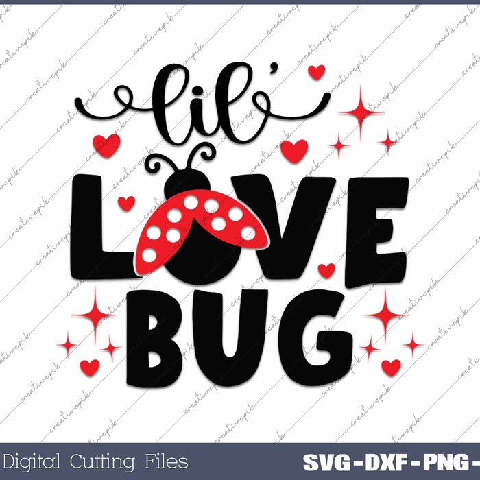 Lil' Love Bug Valentine's Day SVG PNG Cutting Printable Files