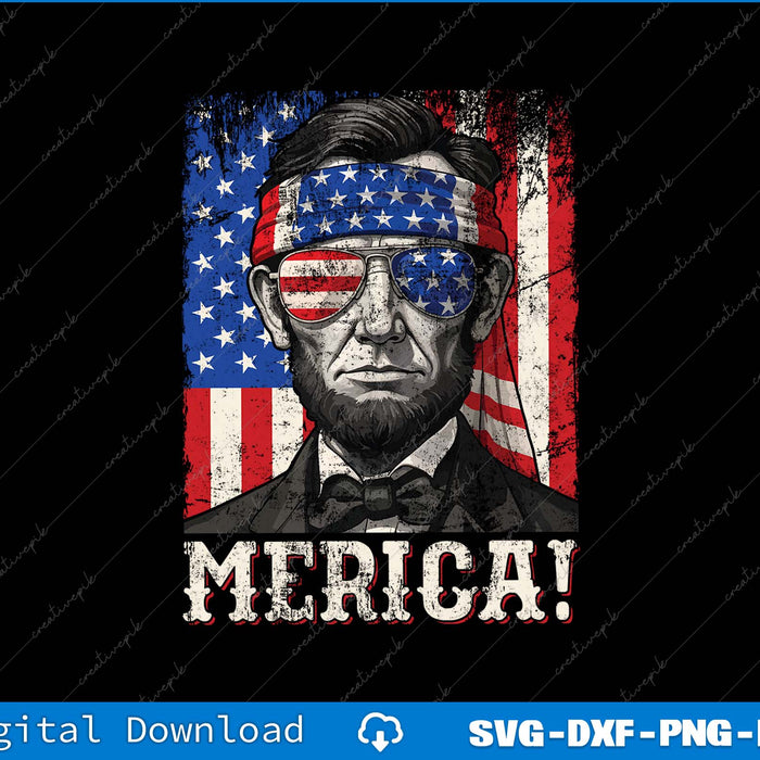 Lincoln 4th Of July Merica USA Flag SVG PNG Cutting Printable File