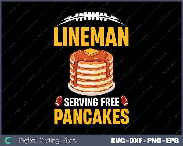 Lineman Serving Free Pancakes Daily Offensive Lineman SVG Cut files