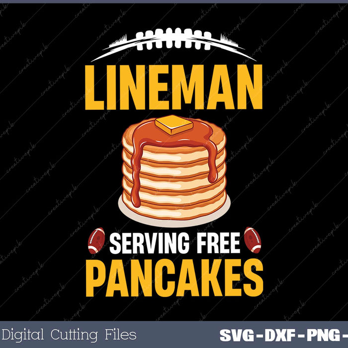 Lineman Serving Free Pancakes Daily Offensive Lineman SVG Cut files