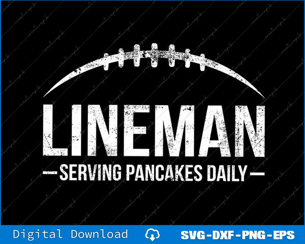 Lineman Serving Pancakes Daily Funny Vintage Football SVG PNG Printable Files