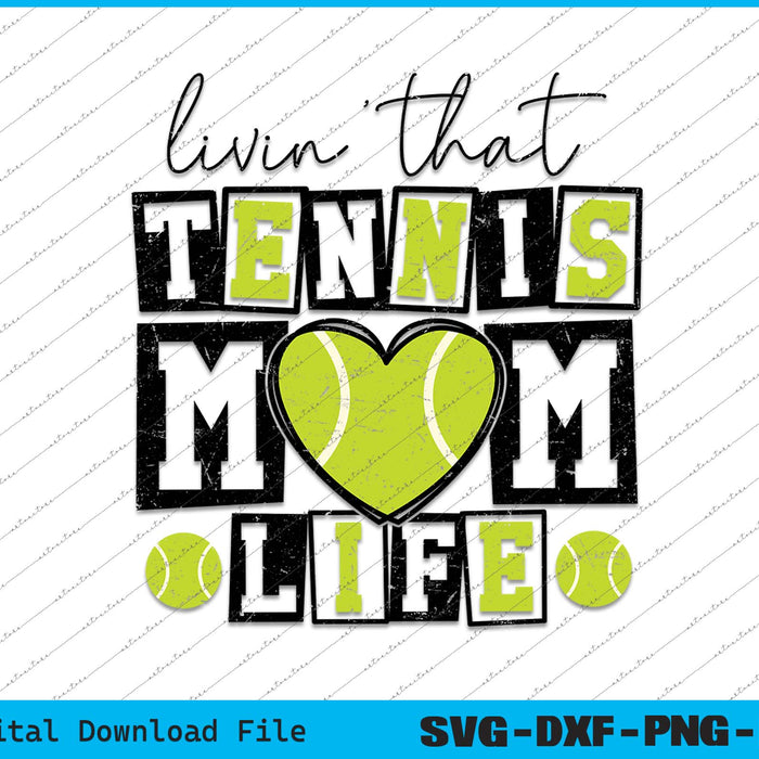 Livin' That Tennis Mom Life Retro Tennis Mom SVG PNG Printable Files