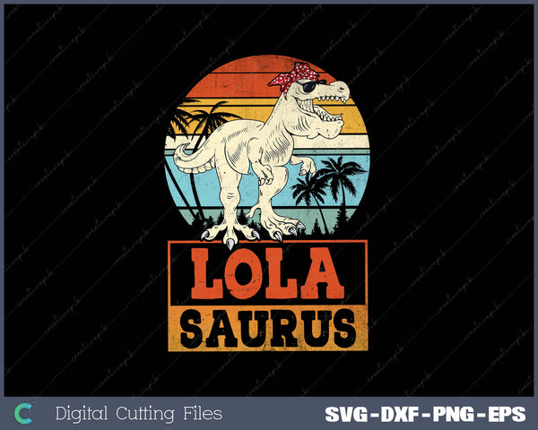 Lolasaurus T Rex Dinosaur Lola Saurus Family PNG SVG Cut files