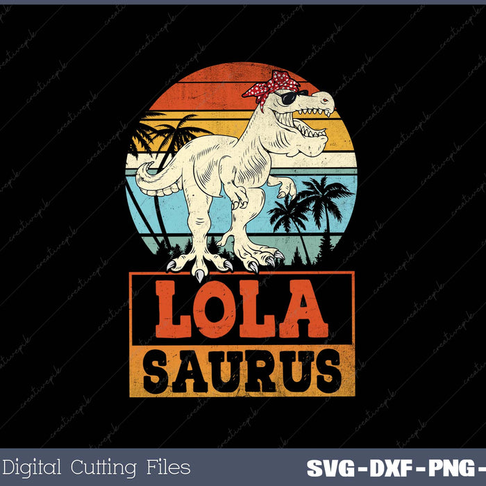 Lolasaurus T Rex Dinosaur Lola Saurus Family PNG SVG Cut files