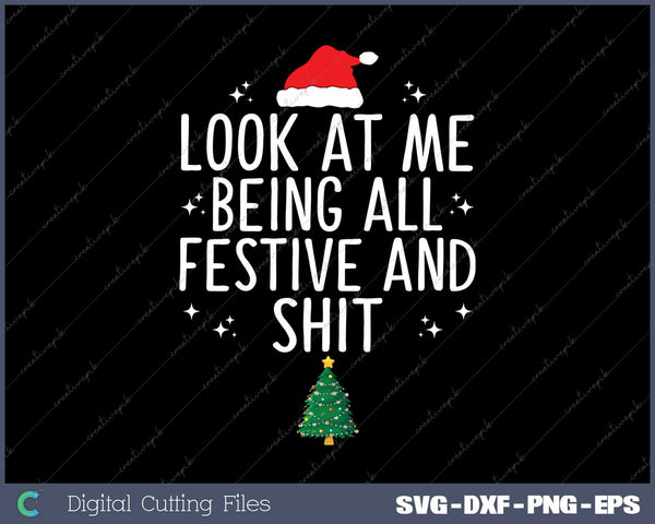 Look at Me Being All Festive and Shit Funny Christmas