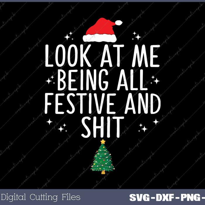 Look at Me Being All Festive and Shit Funny Christmas 