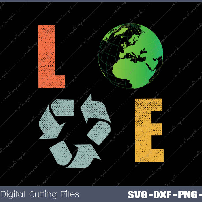 Love Earth Day 90s Vintage Recycling SVG PNG Cutting Printable Files