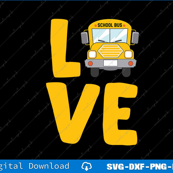 Love School Bus Driver Schoolbus Busdriver SVG PNG Printable File
