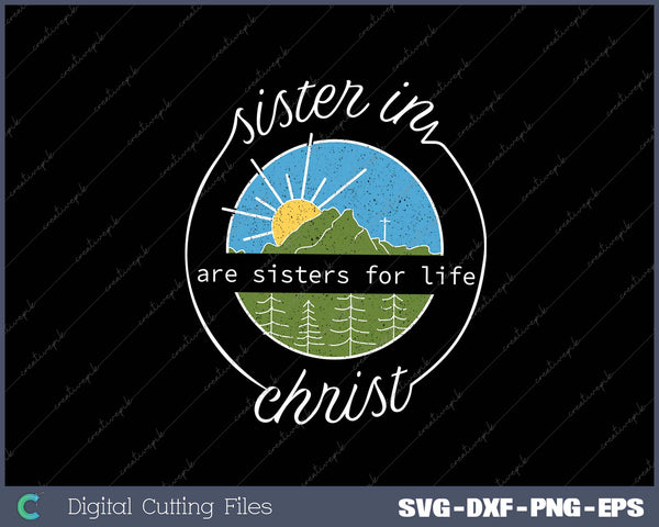 Love in Faith  Sisters in Christian SVG PNG Cutting Printable Files