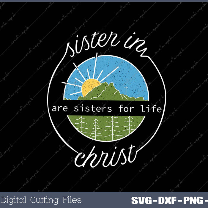 Love in Faith  Sisters in Christian SVG PNG Cutting Printable Files