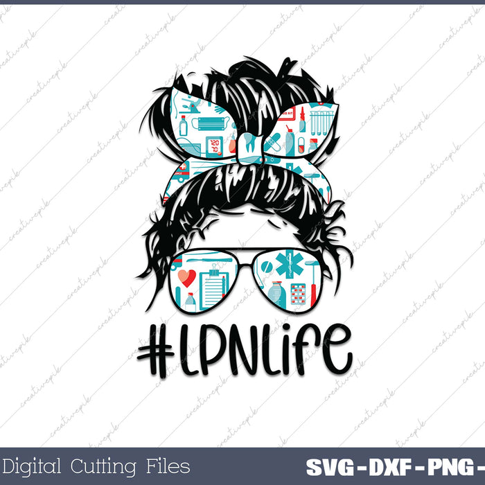 #Lpnlife SVG PNG Cutting Printable Files