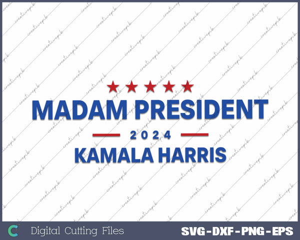 Madam President 47th President Vote Kamala Harris 2024