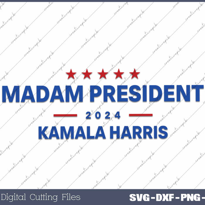 Madam President 47th President Vote Kamala Harris 2024