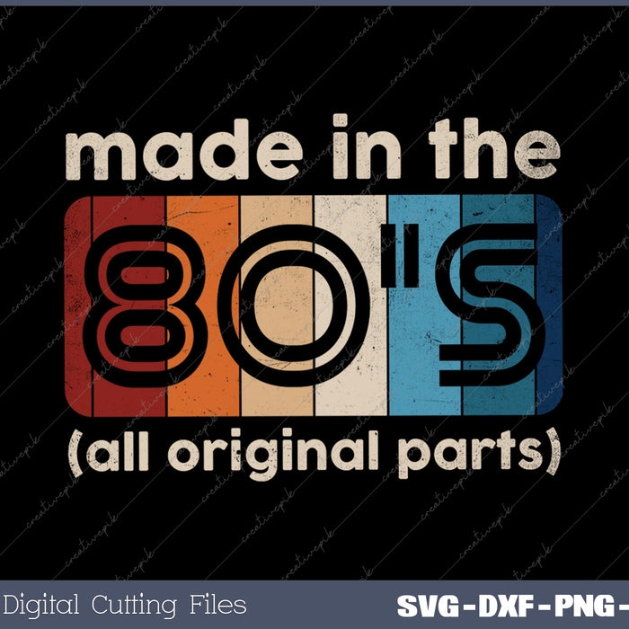 Made In The 80's All Original Parts 