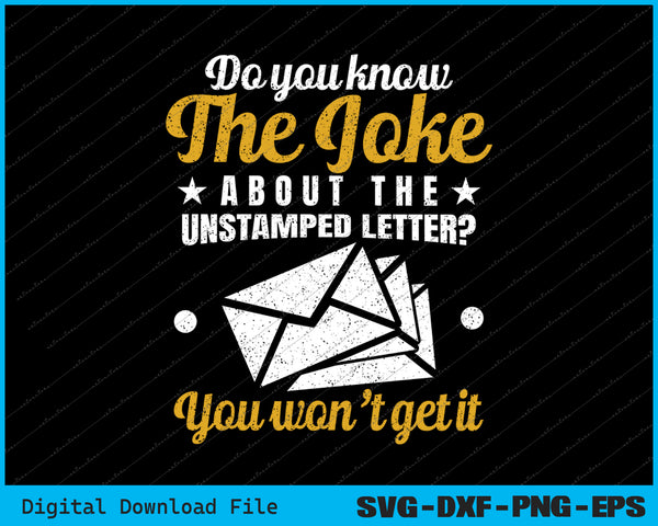 Mail Carrier Joke Unstamped Letter Postal Worker SVG PNG Printable Files