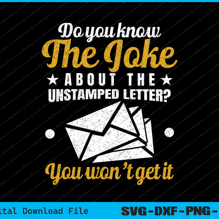 Mail Carrier Joke Unstamped Letter Postal Worker SVG PNG Printable Files