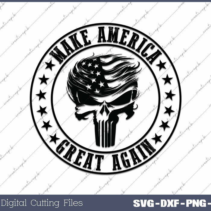 Make America Great Again Trump Punisher Skull SVG PNG Cutting Printable Files