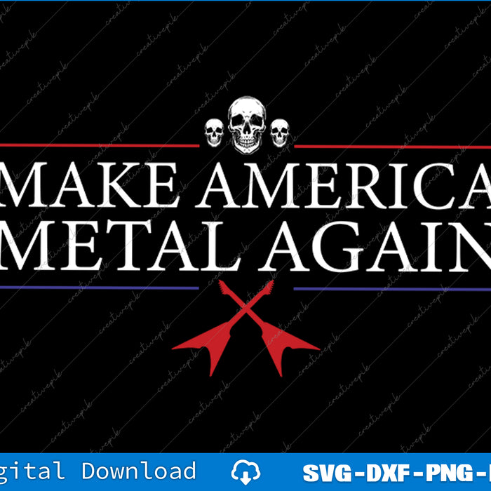 Make America Metal Again Trump Rock Heavy Music Thrash SVG PNG Files