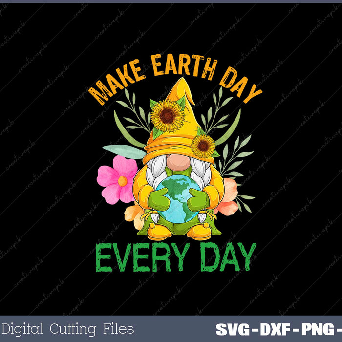 Make Earth Day Every Day SVG PNG Cutting Printable Files