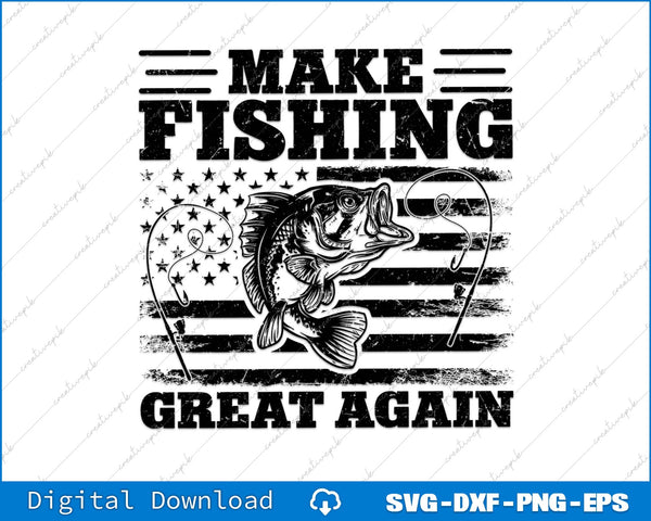Make Fishing Great Again Funny Fisherman Trump SVG PNG Cutting Files