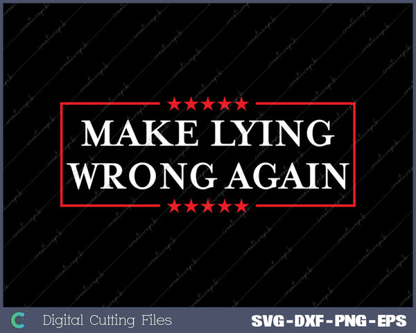 Make Lying Wrong Again Resist Racism Anti-Trump SVG PNG Cutting Printable Files