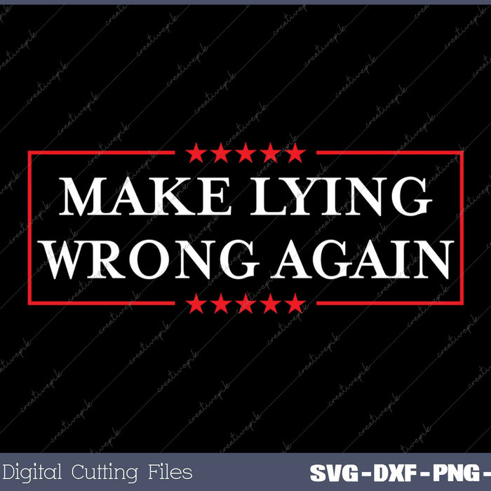 Make Lying Wrong Again Resist Racism Anti-Trump SVG PNG Cutting Printable Files