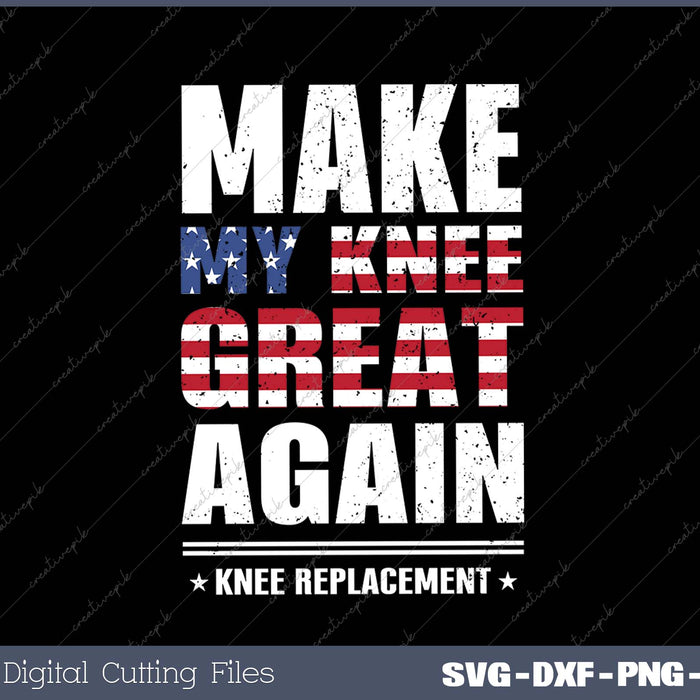 Make My Knee Great Again after Knee Replacement Surgery