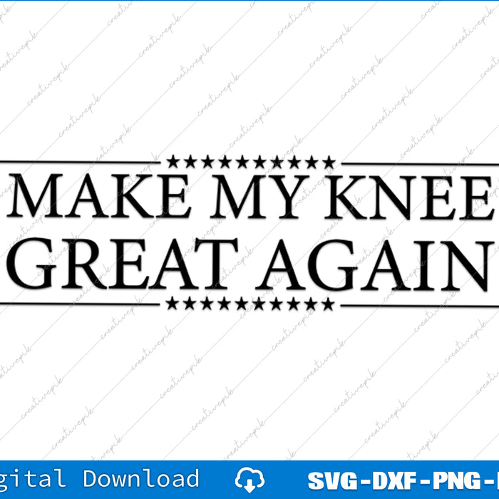 Make My knee Great Again SVG PNG Cutting Printable Files