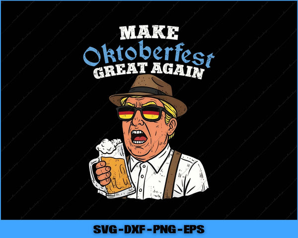 Cartoon character with sunglasses and a beer mug, with text 'Make Oktoberfest Great Again' on a black background.