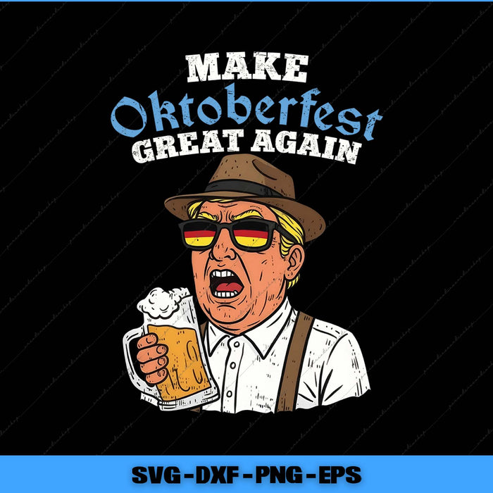 Cartoon character with sunglasses and a beer mug, with text 'Make Oktoberfest Great Again' on a black background.