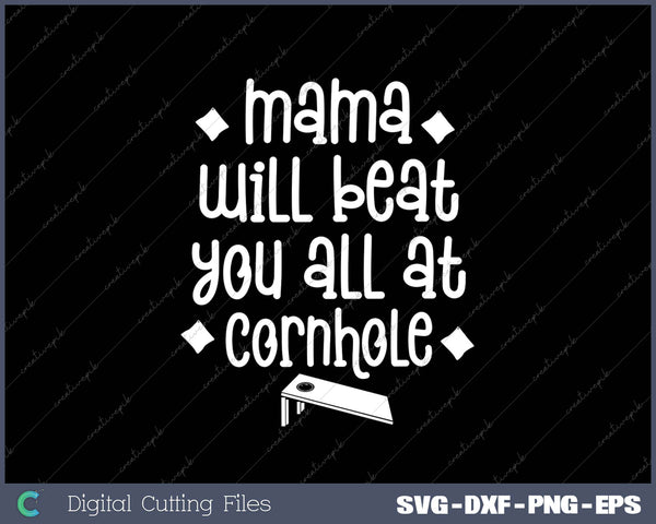 Mama Beat You All Funny Cornhole