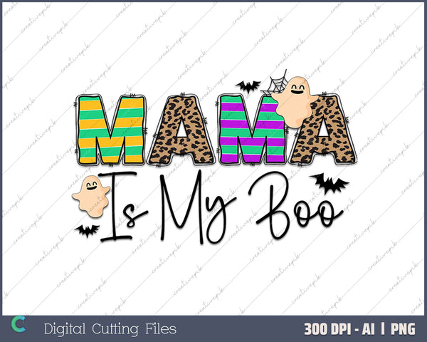 Mama Is My Boo Halloween AI PNG Sublimation Files