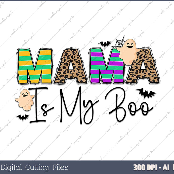 Mama Is My Boo Halloween AI PNG Sublimation Files