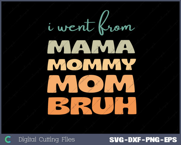 Mama Mommy Mom SVG PNG Cutting Printable Files