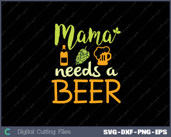 Mama Needs A Beer