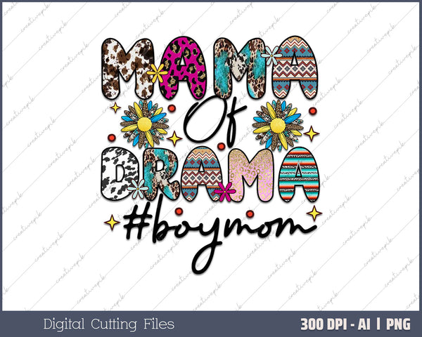 Mama of Drama - Funny Boy Mom Mothers Day AI PNG Sublimation File