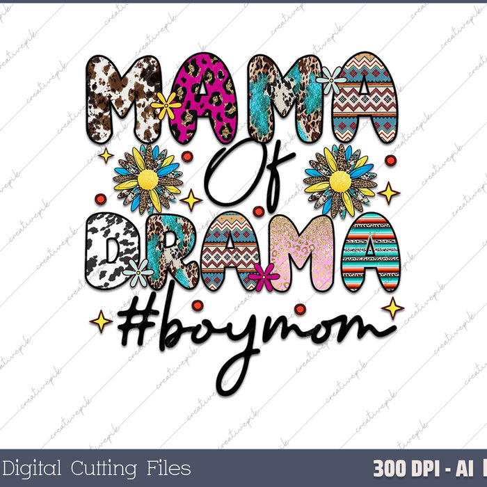 Mama of Drama - Funny Boy Mom Mothers Day AI PNG Sublimation File