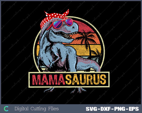 Mamasaurus T Rex Dinosaur Mama Saurus Family SVG Cut files