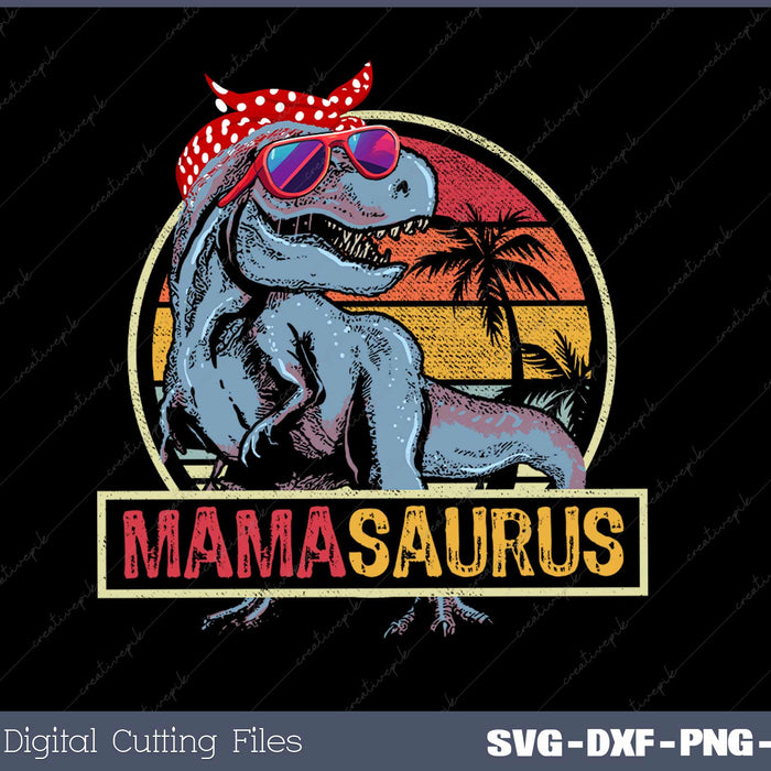 Mamasaurus T Rex Dinosaur Mama Saurus Family SVG Cut files