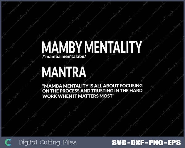 Mamba Mentality Motivational Quote Inspirational Definition SVG PNG Cutting Printable Files