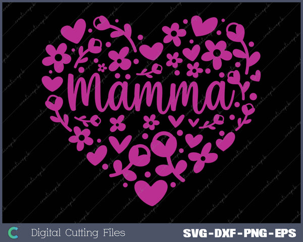 Mamma Floral Heart SVG PNG Cutting Printable Files