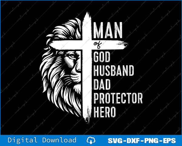 Man Of God Husband Dad Protector Hero SVG PNG Cutting Printable Files