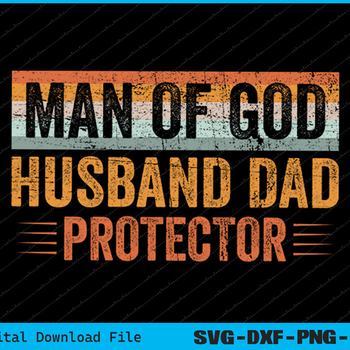 Man of God Husband Dad Protector Christian Dad SVG PNG Printable File