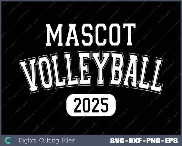 Mascot Volleyball Mom Class of 2025 SVG PNG Cutting Printable Files