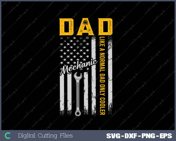 Mechanic Dad Like Normal US Flag Patriotic Daddy Papa Men