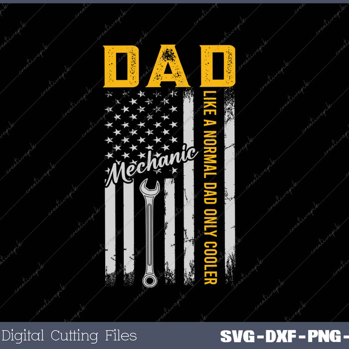 Mechanic Dad Like Normal US Flag Patriotic Daddy Papa Men