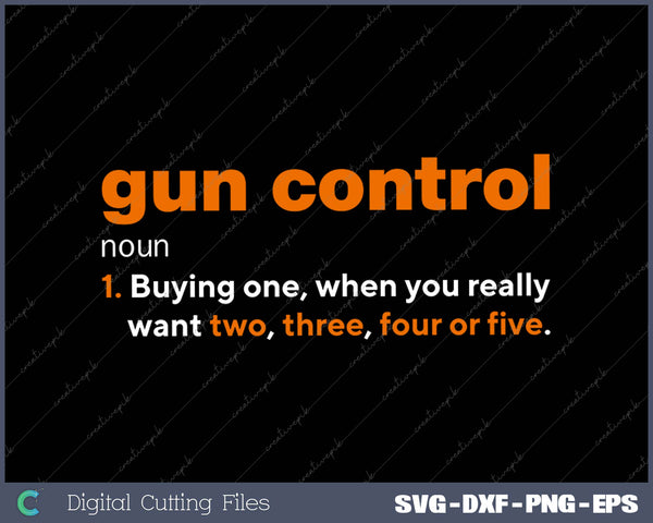 Mens Gun Control Definition-Funny Gun Saying and Statement