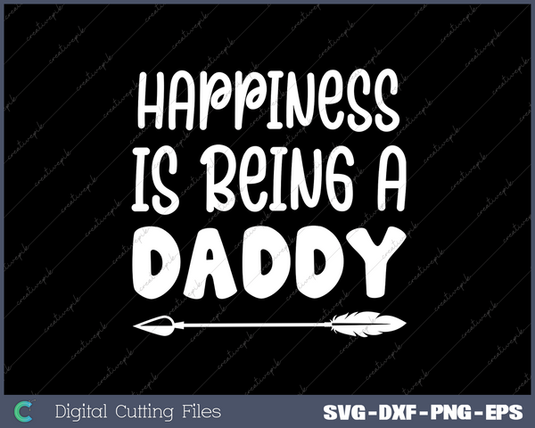 Mens Happiness is Being a Daddy Funny Fathers Day Family Proud Dad