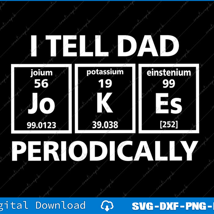 Mens I Tell Dad Jokes Periodically Funny Science Fathers Day SVG File